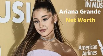 Ariana Grande’s Net Worth 2025, Age, Height, Boyfriends, Instagram