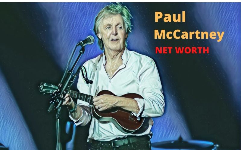 Paul McCartney’s Net Worth 2023, Age, Height, Spouse, Children