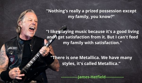 Top 5 famous James Quotes Hetfield