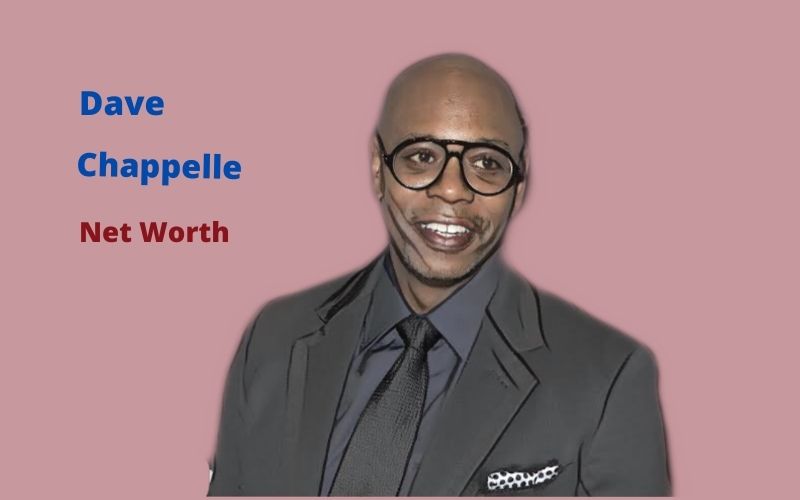 Dave Chappelle Net Worth 2021 Age Height Income Wife Salary