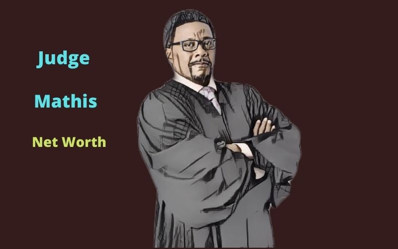 Judge Mathis' Net Worth 2024 Age, Height, Wife, Salary