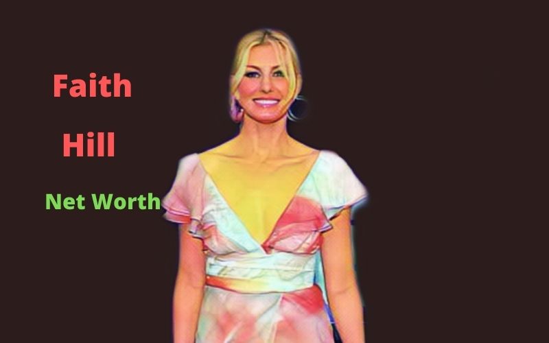 Faith Hill's Net Worth 2024 Age, Height, Husband, Kids