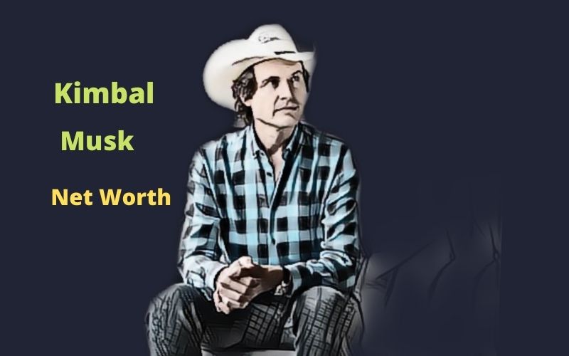 Kimbal Musk's Net Worth 2024: Age, Height, Bio, Spouse