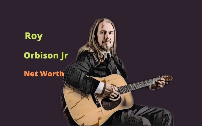 Roy Orbison Jr's Net Worth 2024 Bio, Age, Height, Family