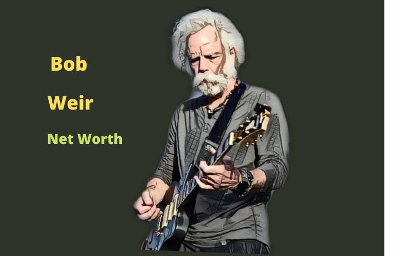 Bob Weir's Net Worth in 2024 Bio, Age, Career, Wife, Kids