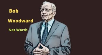 Bob Woodward’s Net Worth 2025: Age, Bio, Wife, Kids, Career