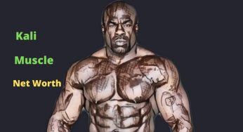 Kali Muscle’s Net Worth 2025 – Bio, Age, Height, Career